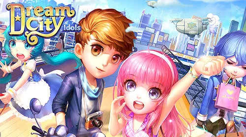 Dream City Idols Game Android Free Download
