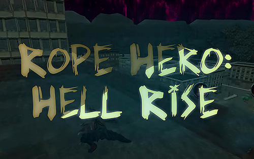 Rope Hero Hell Rise ဂိမ်းကို Android အခမဲ့ဒေါင်းလုဒ်လုပ်ပါ။