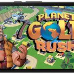 Planet Gold Rush Apk Game Android тегін жүктеп алу