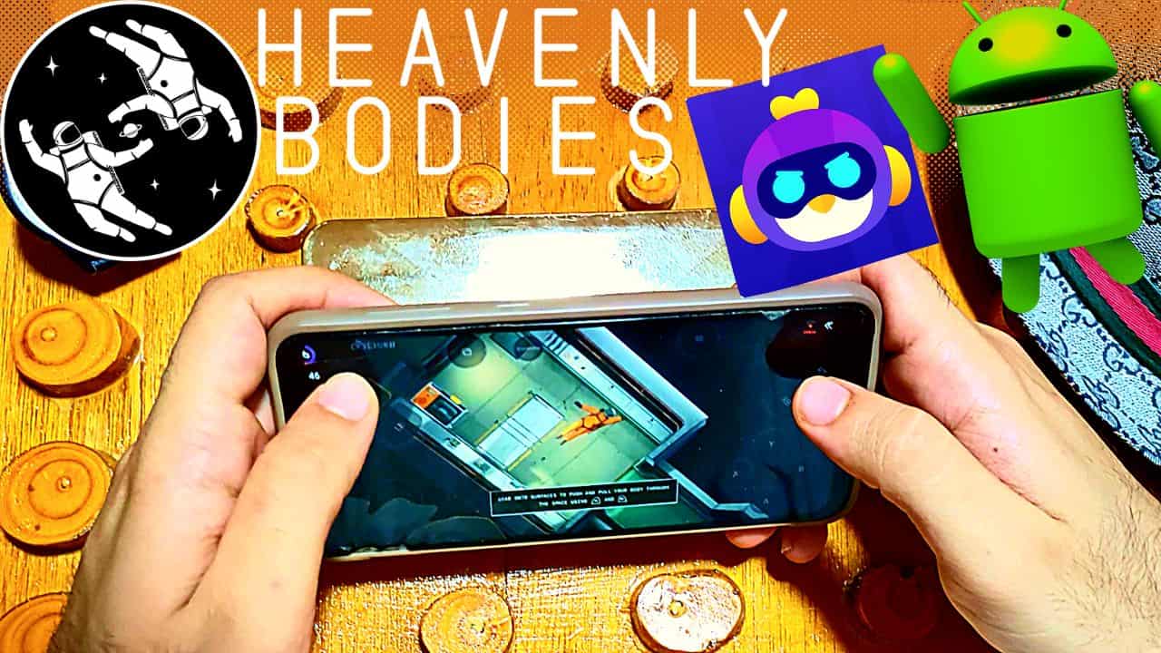 Heavenly Bodies APK Android OBB - تطبيق Chikii - ألعاب Android السحابية