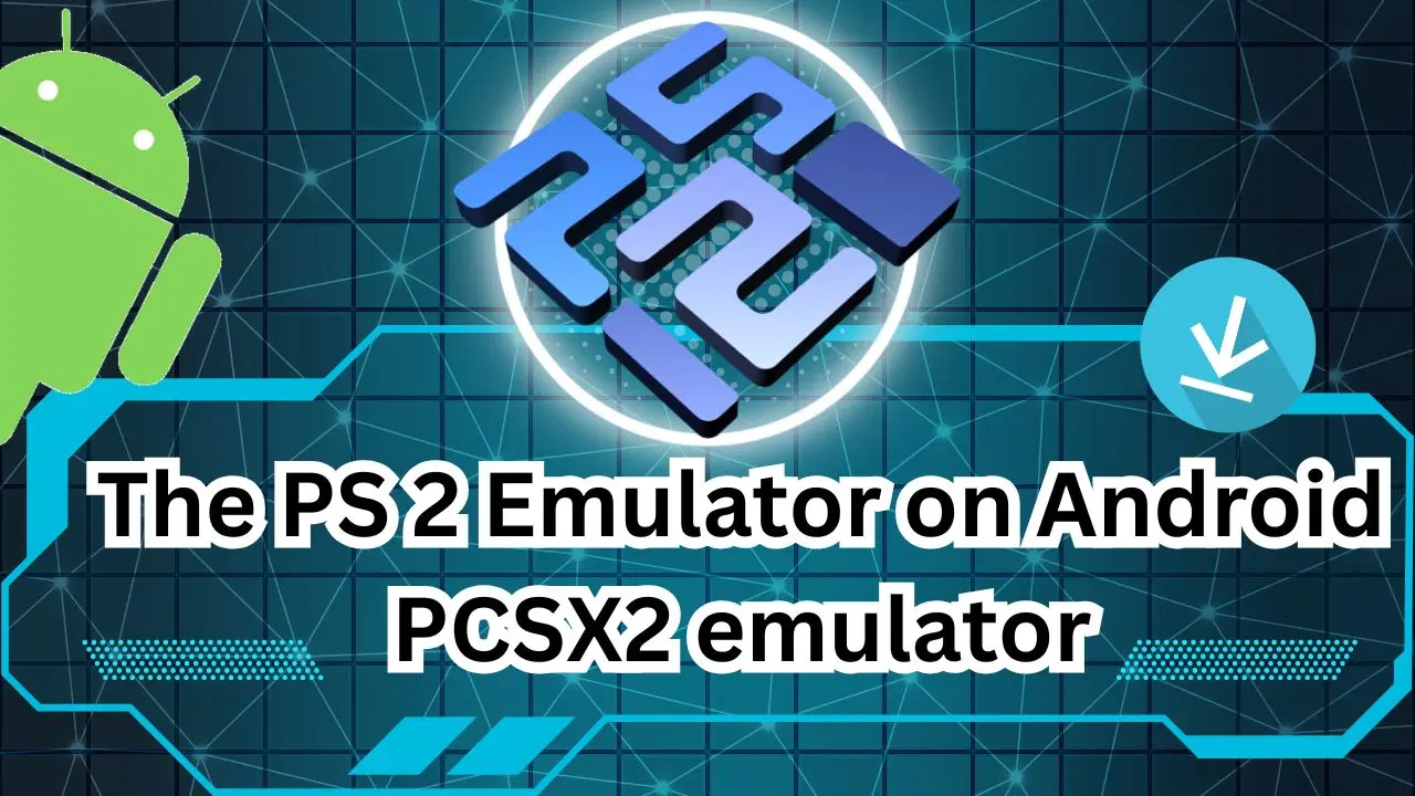 pcsx2 emulator apk latest version - android free download
